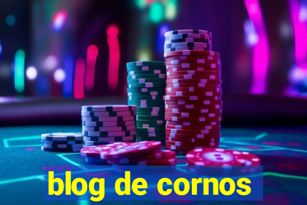 blog de cornos