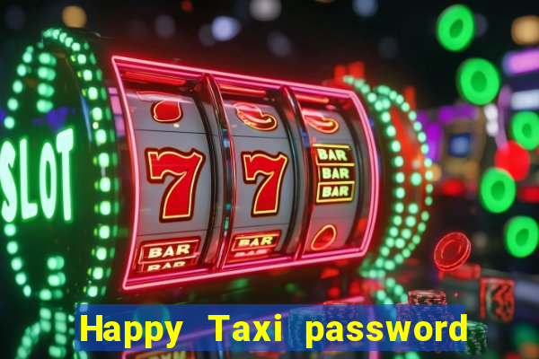 Happy Taxi password road 96 road 96 senha do cofre