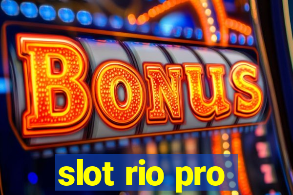 slot rio pro