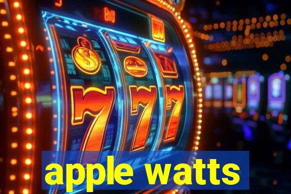 apple watts