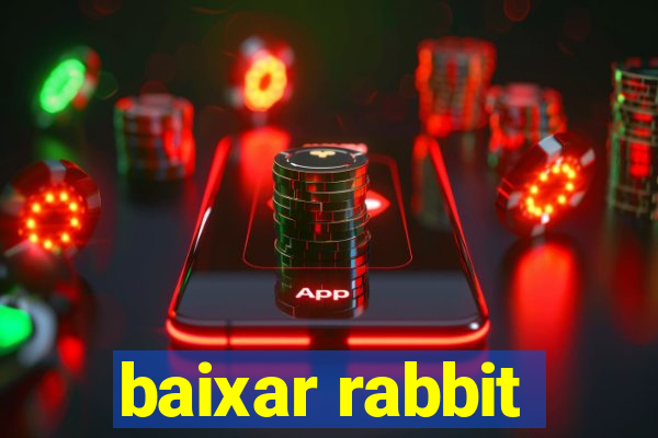 baixar rabbit