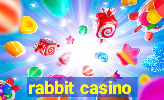 rabbit casino