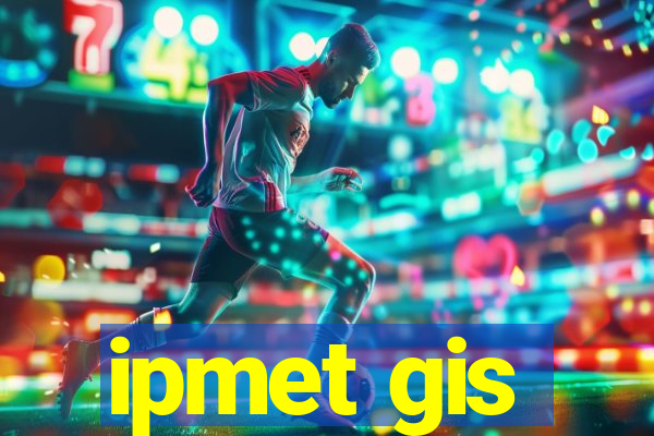 ipmet gis