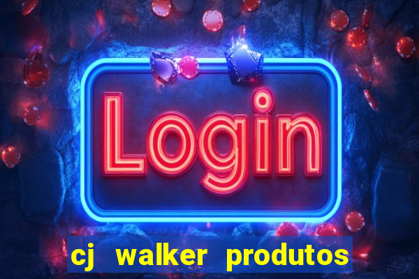 cj walker produtos onde comprar