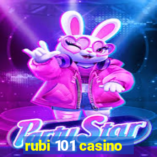 rubi 101 casino