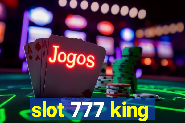 slot 777 king