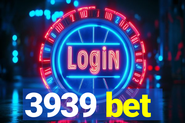 3939 bet