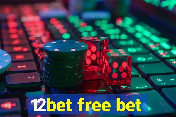 12bet free bet