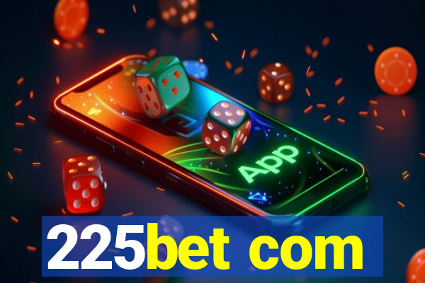 225bet com