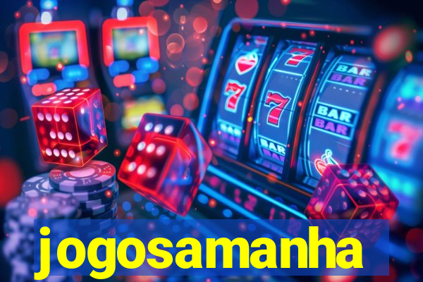 jogosamanha