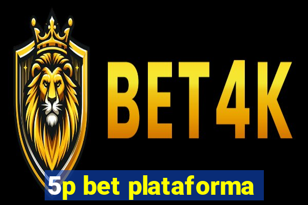 5p bet plataforma