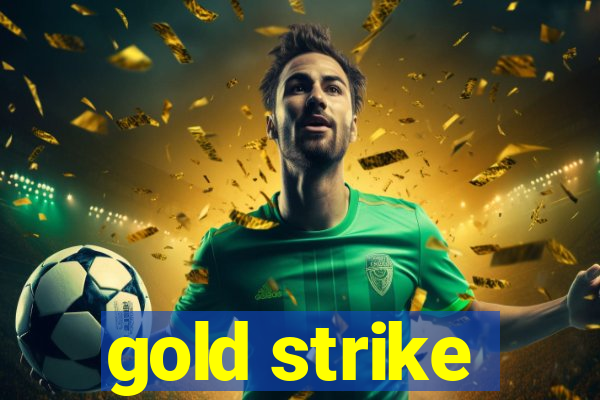 gold strike