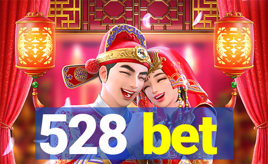 528 bet