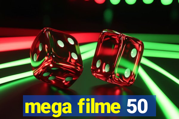 mega filme 50