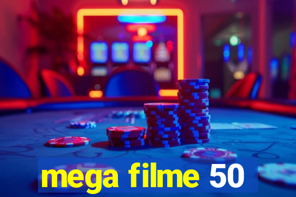 mega filme 50