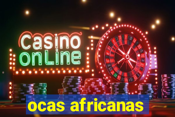 ocas africanas