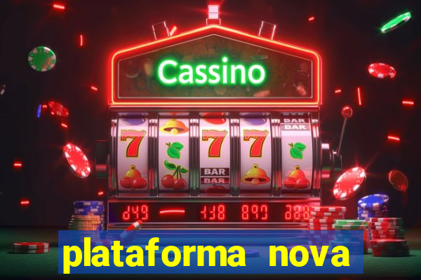 plataforma nova pagando bet