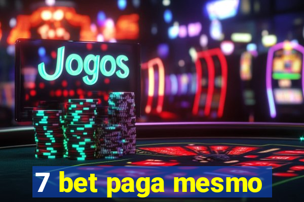 7 bet paga mesmo