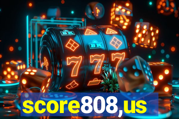 score808,us