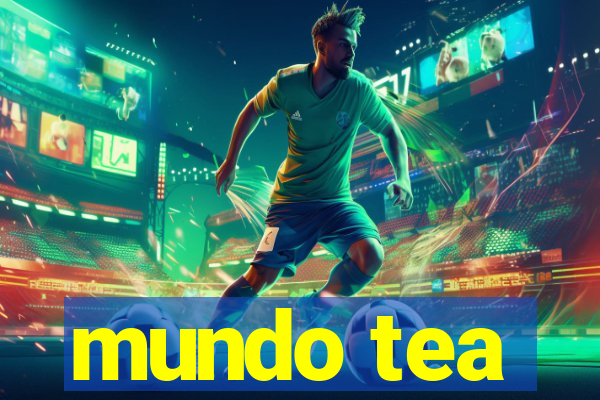 mundo tea