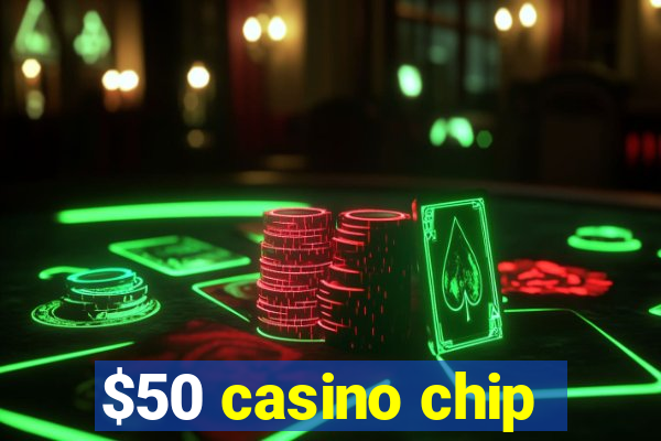 $50 casino chip