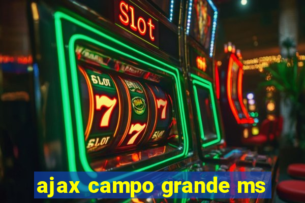 ajax campo grande ms