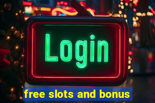 free slots and bonus