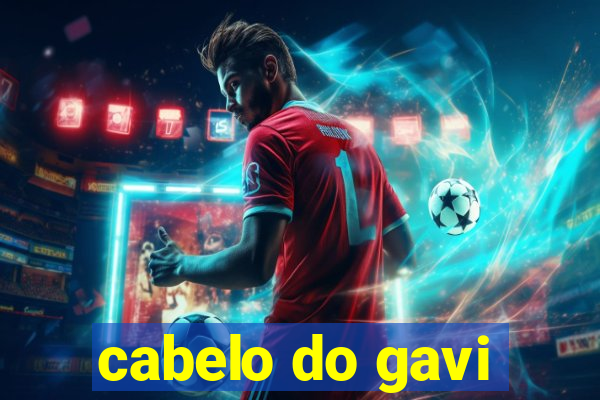 cabelo do gavi