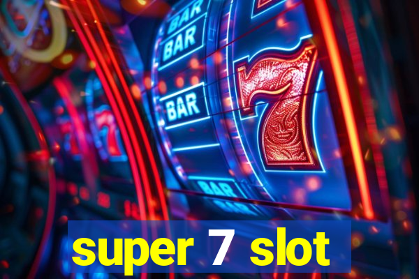 super 7 slot