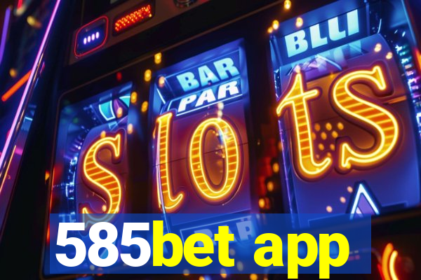 585bet app