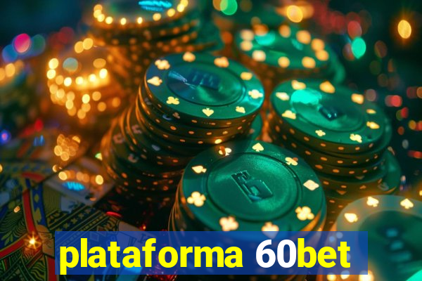 plataforma 60bet