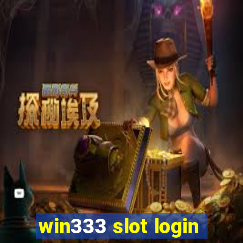 win333 slot login