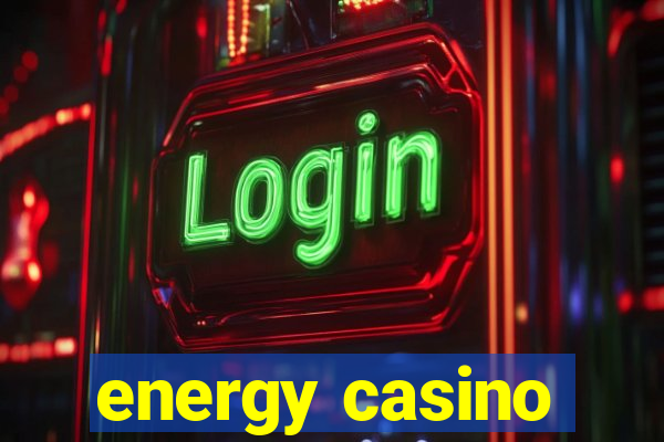 energy casino