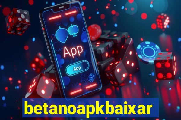 betanoapkbaixar