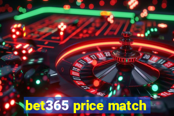 bet365 price match