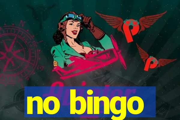 no bingo