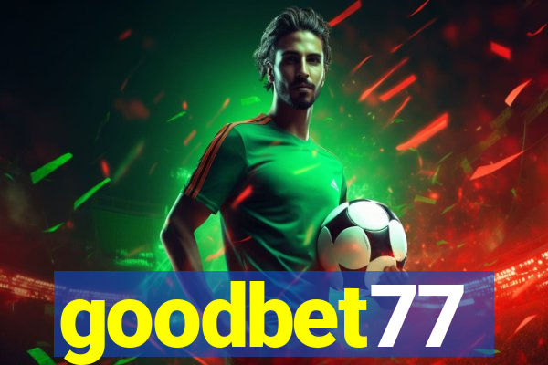 goodbet77