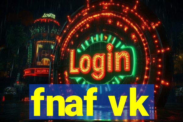 fnaf vk