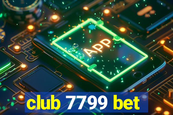 club 7799 bet