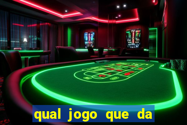 qual jogo que da dinheiro de verdade