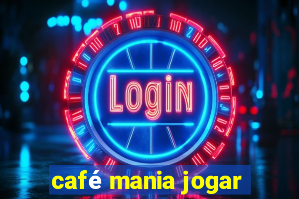 café mania jogar