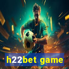 h22bet game