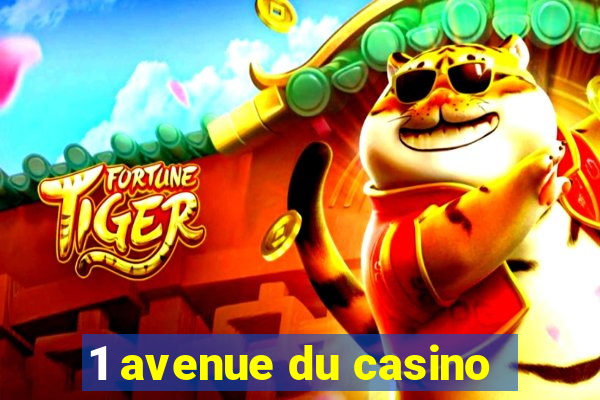 1 avenue du casino