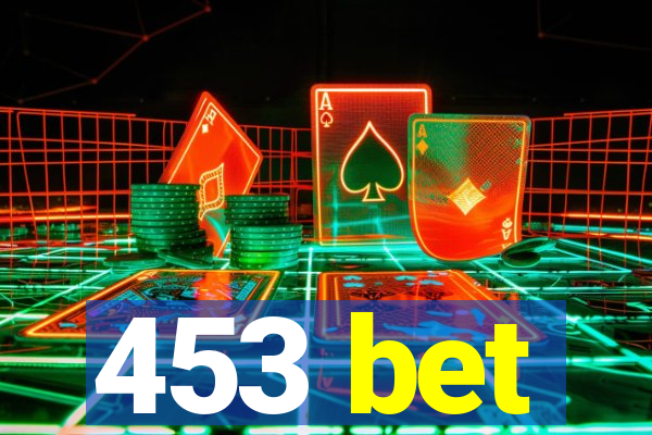 453 bet