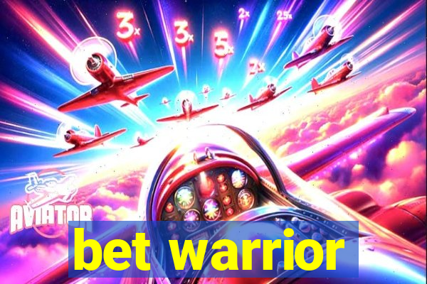 bet warrior