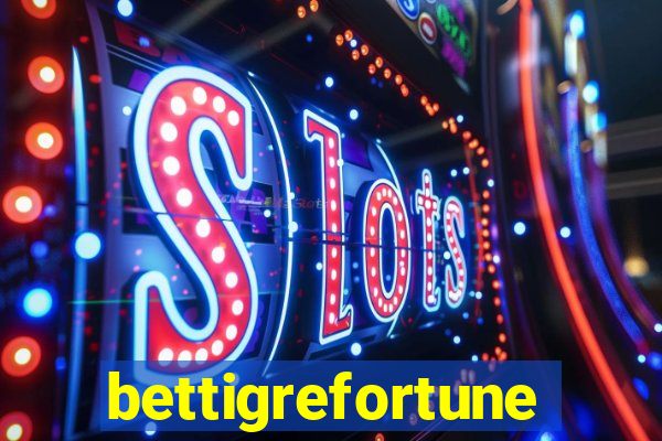 bettigrefortune