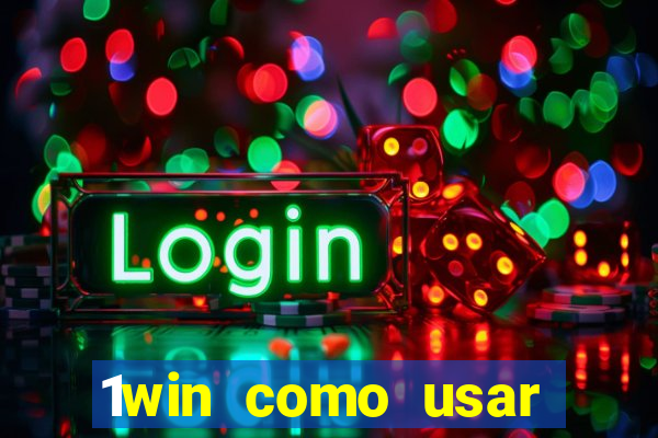 1win como usar bono de casino