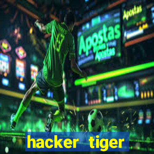 hacker tiger fortune download