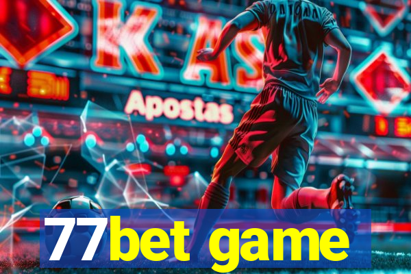 77bet game