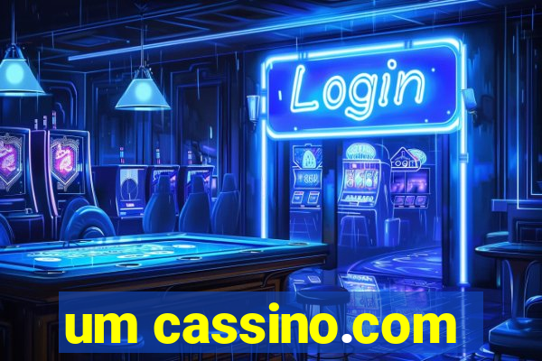 um cassino.com